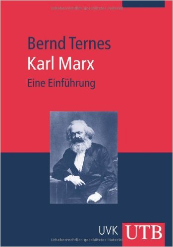 Bernd Ternes: Karl Marx – Zur Einführung (April 2008)